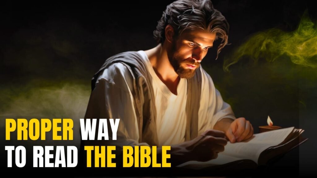 proper way to read the Bible