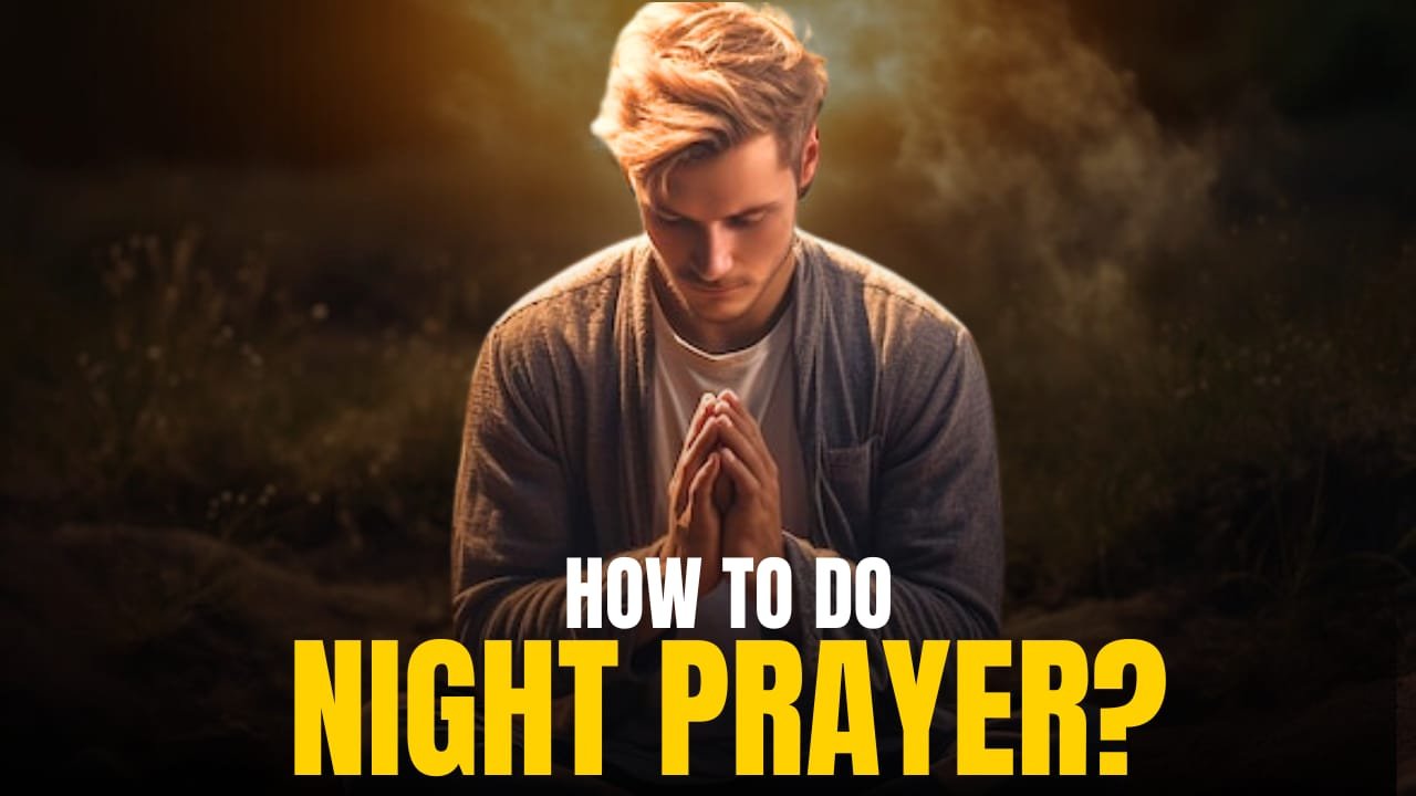 How To Do Night Prayer?