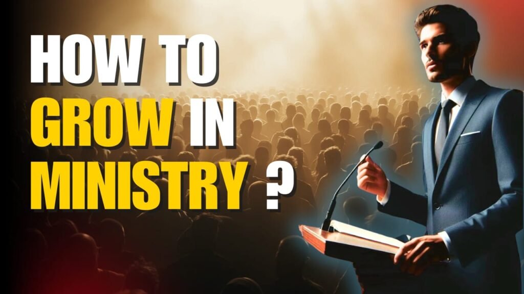How to grow in ministry?