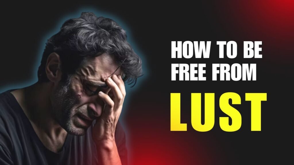 How to be free from lust