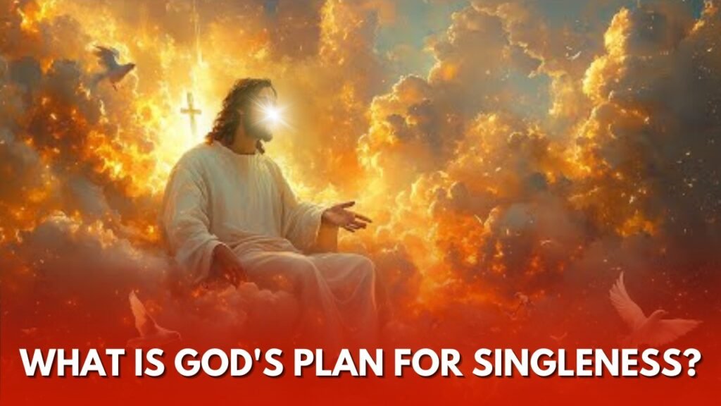 God’s Plan for Singleness: Embracing a Season of Purpose and Joy